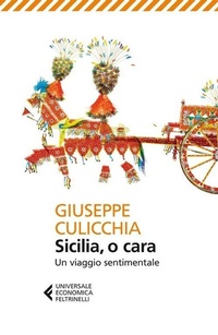 Abbildung von: Sicilia, o cara. Un viaggio sentimentale - Universale economica;Feltrinelli