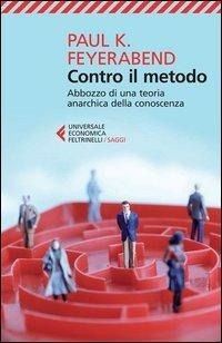 Abbildung von: Contro il metodo. Abbozzo di una teoria anarchica della conoscenza - Universale economica. Saggi;Feltrinelli