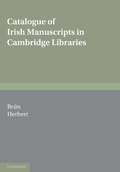 Cover: Catalogue of Irish Manuscripts in Cambridge Libraries - Cambridge University Press