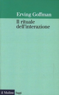 Abbildung von: Il rituale dell'interazione - Saggi;Il Mulino