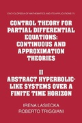Cover: Control Theory for Partial Differential Equations: Volume 2, Abstract Hyperbolic-like Systems over a Finite Time Horizon - Cambridge University Press