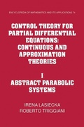 Cover: Control Theory for Partial Differential Equations: Volume 1, Abstract Parabolic Systems - Cambridge University Press