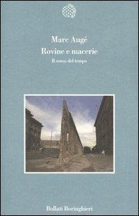 Abbildung von: Rovine e macerie. Il senso del tempo - Variantine;Bollati Boringhieri
