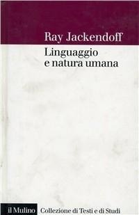 Abbildung von: Linguaggio e natura umana - Collezione di testi e di studi;Il Mulino