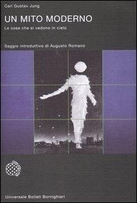 Bild: Un mito moderno. Le cose che si vedono in cielo - Universale Bollati Boringhieri-S. scient.;Bollati Boringhieri