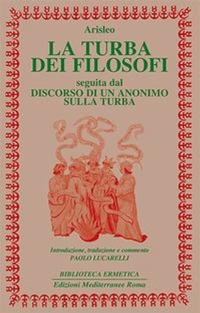 Abbildung von: La turba dei filosofi-Discorso di un anonimo sulla turba - Biblioteca ermetica;Edizioni Mediterranee