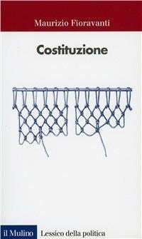 Abbildung von: Costituzione - Lessico della politica;Il Mulino