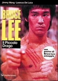 Abbildung von: Bruce Lee: il piccolo drago - Arti marziali;Edizioni Mediterranee