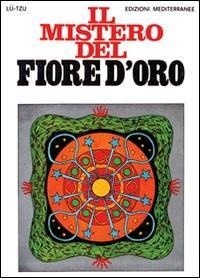 Abbildung von: Il mistero del fiore d'oro - Orizzonti dello spirito;Edizioni Mediterranee