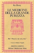 Abbildung von: Le medicine della grande purezza. Dal Pao-p'u tzu nei p'ien - Biblioteca ermetica;Edizioni Mediterranee