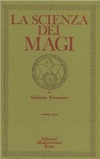 Abbildung von: Kremmerz, G: Scienza dei Magi - Classici dell'occulto;Edizioni Mediterranee