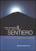 Abbildung von: Il sentiero. Autobiografia di uno yogi occidentale discepolo di Paramahansa Yogananda - Yoga, zen, meditazione;Edizioni Mediterranee