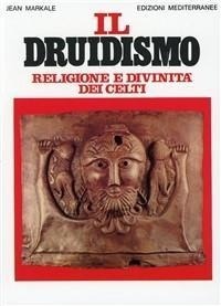 Abbildung von: Il druidismo. Religione e divinità dei celti - Orizzonti dello spirito;Edizioni Mediterranee