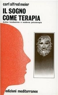 Abbildung von: Il sogno come terapia - Biblioteca di psicologia moderna;Edizioni Mediterranee