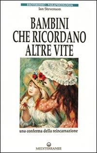 Abbildung von: Bambini che ricordano altre vite - Esoterismo, medianità, parapsicologia;Edizioni Mediterranee