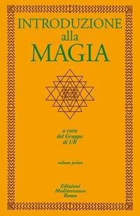 Abbildung von: Introduzione alla magia - Classici dell'occulto;Edizioni Mediterranee