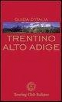 Abbildung von: Trentino Alto Adige - Guide rosse;Touring