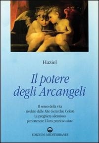 Abbildung von: Il potere degli arcangeli - Esoterismo, medianità, parapsicologia;Edizioni Mediterranee