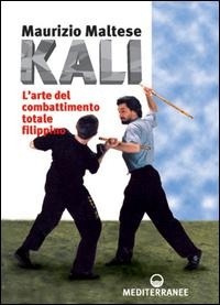 Abbildung von: Kali. L'arte del combattimento totale filippino - Arti marziali;Edizioni Mediterranee