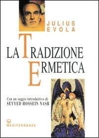 Abbildung von: La tradizione ermetica - Opere di Julius Evola;Edizioni Mediterranee