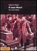 Abbildung von: Il caso Murri. Una storia italiana - Biblioteca storica;Il Mulino