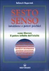 Abbildung von: Sesto senso. Intuizione e poteri psichici. Come liberare il potere infinito dell'intuito - Poteri della mente;Edizioni Mediterranee