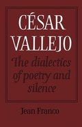 Cover: Cesar Vallejo: The Dialectics of Poetry and Silence - Cambridge University Press