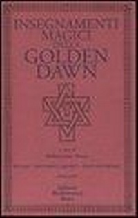 Enlarge image Cover: Insegnamenti magici della Golden Dawn. Rituali, documenti se - Edizioni Mediterranee