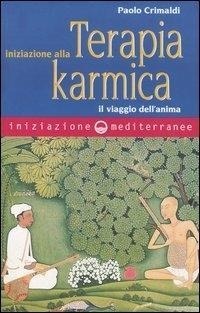 Abbildung von: Iniziazione alla terapia karmica. Il viaggio dell'anima - Iniziazione;Edizioni Mediterranee