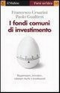 Abbildung von: I fondi comuni di investimento - Farsi un'idea;Il Mulino