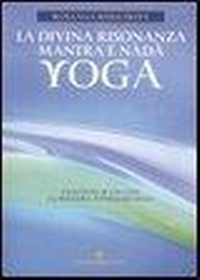 Abbildung von: La divina risonanza. Mantra e nada yoga - L' altra medicina;Edizioni Mediterranee