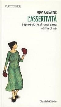 Abbildung von: L' assertività: espressione di una sana stima di sé - Psicoguide;Cittadella