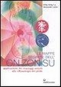 Cover: Le mappe segrete dell'On Zon Su. Applicazione dei massaggi antichi alla riflessologia del piede - L' altra medicina;Edizioni Mediterranee