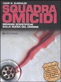 Cover: Squadra omicidi. Indagini scientifiche sulla scena del crimine - Crime;Edizioni Mediterranee