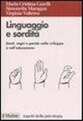 Cover: Linguaggio e sordit&agrave;. Gesti, segni e parole nello sviluppo e nell'educazione - Aspetti della psicologia;Il Mulino
