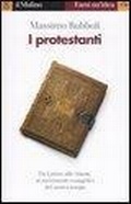 Cover: I protestanti - Farsi un'idea;Il Mulino