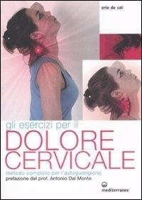 Abbildung von: Gli esercizi per il dolore cervicale. Metodo completo per l'autoguarigione - L' altra medicina;Edizioni Mediterranee