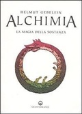 Bild: Alchimia. La magia della sostanza - Alchimia;Edizioni Mediterranee