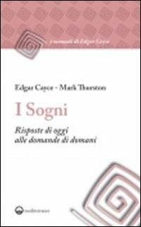 Abbildung von: I sogni. Risposte di oggi alle domande di domani - I manuali di Edgar Cayce;Edizioni Mediterranee