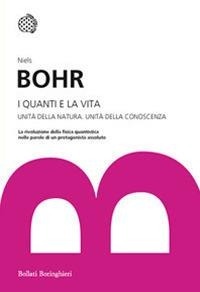 Abbildung von: I quanti e la vita. Unità della natura. Unità della conoscenza - I grandi pensatori;Bollati Boringhieri