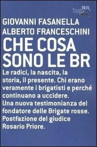 Abbildung von: Che cosa sono le BR. Le radici, la nascita, la storia, il presente - BUR Futuropassato;Rizzoli