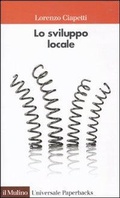 Abbildung von: Lo sviluppo locale. Capacità e risorse di città e territori - Universale paperbacks Il Mulino;Il Mulino