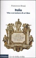 Cover: Italia. Vita e avventure di un'idea - Il Mulino