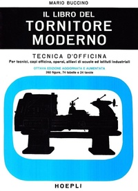 Abbildung von: Il libro del tornitore moderno - Meccanica;Hoepli