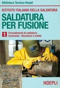 Abbildung von: Procedimenti di saldatura-Economia-Sicurezza e salute - Metallurgia e siderurgia;Hoepli