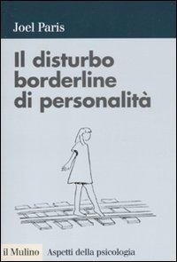 Abbildung von: Il disturbo borderline di personalità - Aspetti della psicologia;Il Mulino