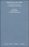 Cover: Riflessioni sulla DDR. Prospettive internazionali e interdisciplinari vent'anni dopo - Pubblicazioni Ist. italo-germanico Trento;Il Mulino