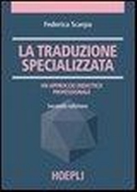 Abbildung von: La traduzione specializzata. Un approccio didattico professionale - Traduttologia;Hoepli