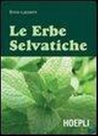Abbildung von: Le erbe selvatiche - Piante, fiori e micologia;Hoepli