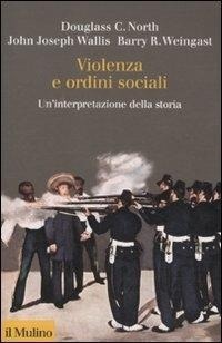 Abbildung von: Violenza e ordini sociali. Un'interpretazione della storia - Collezione di testi e di studi;Il Mulino
